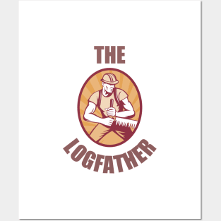 The Logfather - Logger Posters and Art